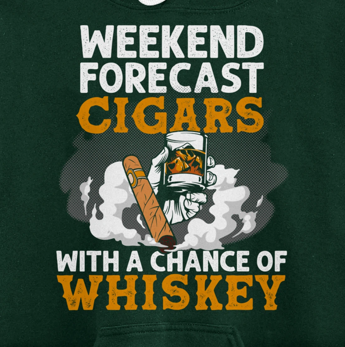 Funny Weekend Forecast Cigars And Whiskey Gift For Men Women Pullover Hoodie