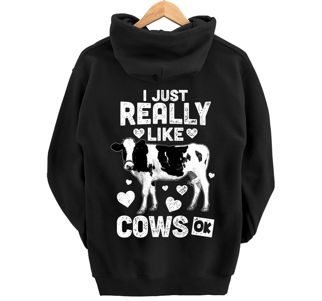 I Just Really Like Cows OK? Cow Lover Farm Girl Pullover Hoodie