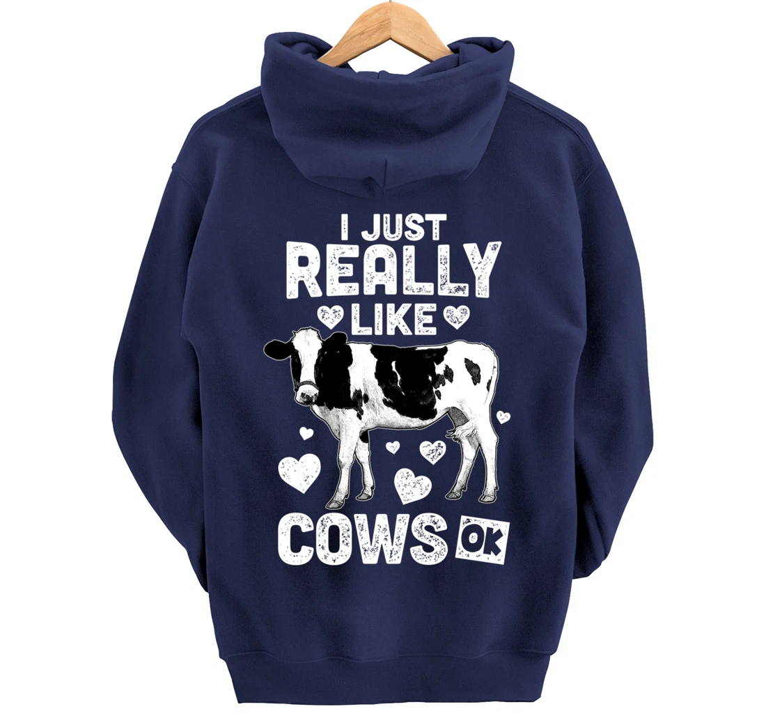 I Just Really Like Cows OK? Cow Lover Farm Girl Pullover Hoodie