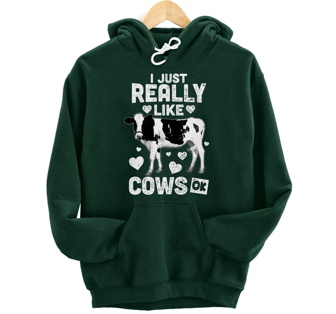I Just Really Like Cows OK? Cow Lover Farm Girl Pullover Hoodie