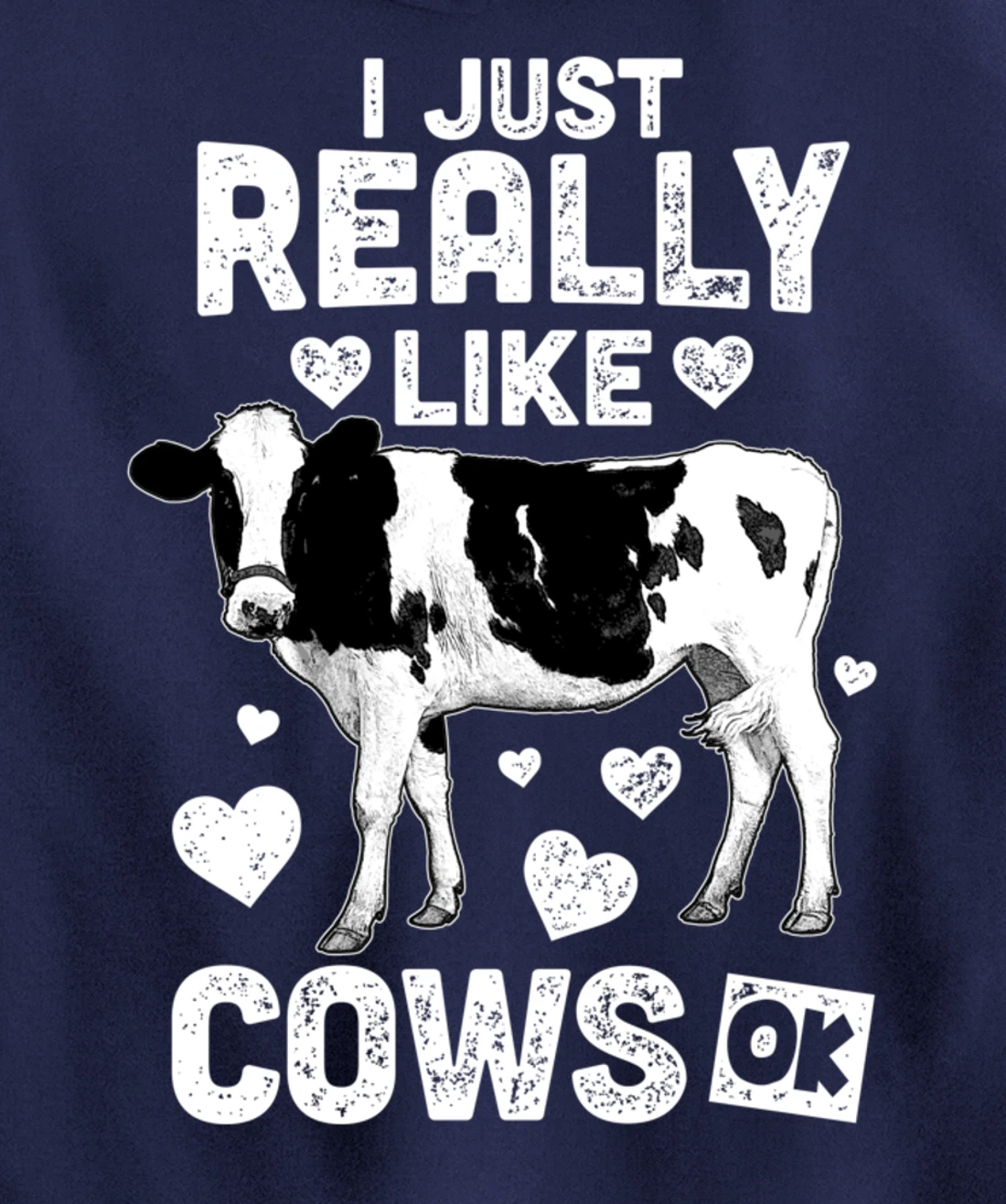 I Just Really Like Cows OK? Cow Lover Farm Girl Pullover Hoodie