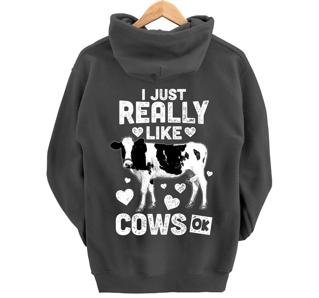 I Just Really Like Cows OK? Cow Lover Farm Girl Pullover Hoodie