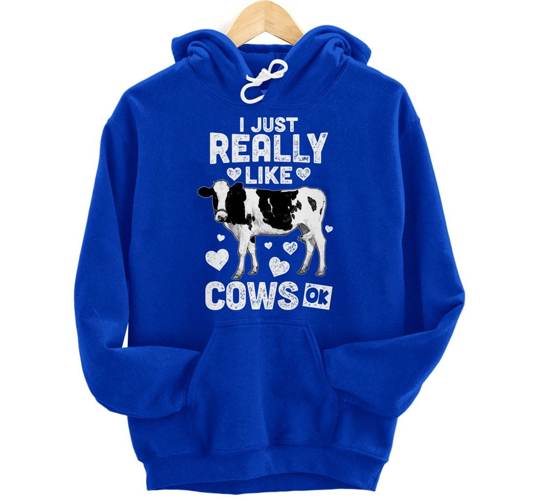 I Just Really Like Cows OK? Cow Lover Farm Girl Pullover Hoodie