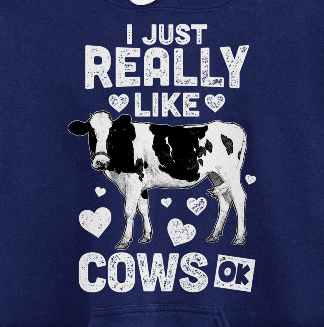 I Just Really Like Cows OK? Cow Lover Farm Girl Pullover Hoodie
