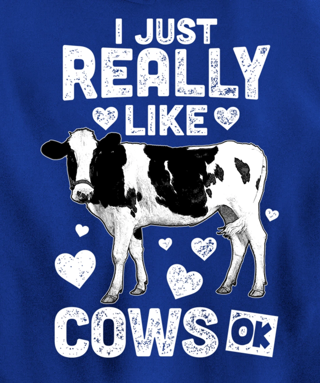 I Just Really Like Cows OK? Cow Lover Farm Girl Pullover Hoodie
