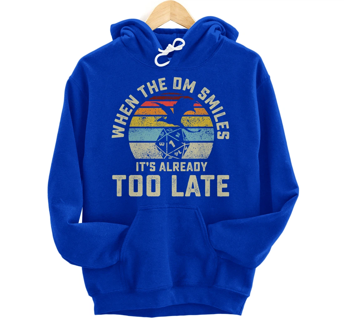 When the DM Smiles it's Already Too Late Pullover Hoodie