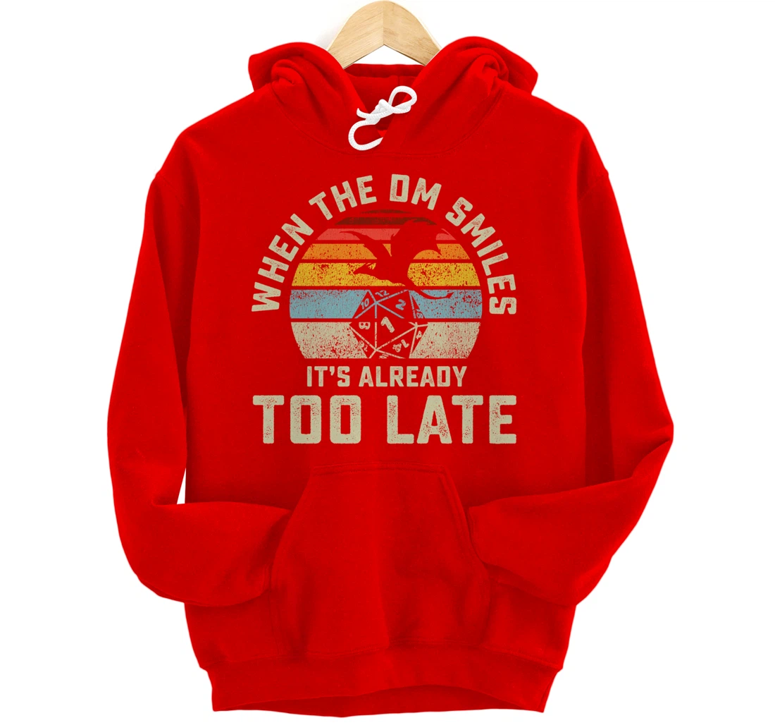 When the DM Smiles it's Already Too Late Pullover Hoodie