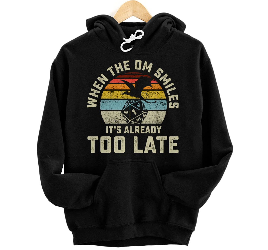 When the DM Smiles it's Already Too Late Pullover Hoodie