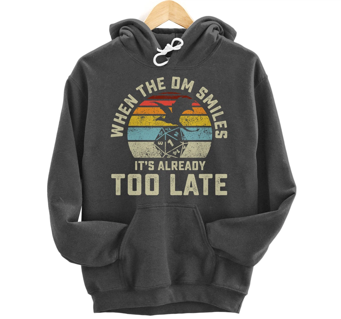 When the DM Smiles it's Already Too Late Pullover Hoodie