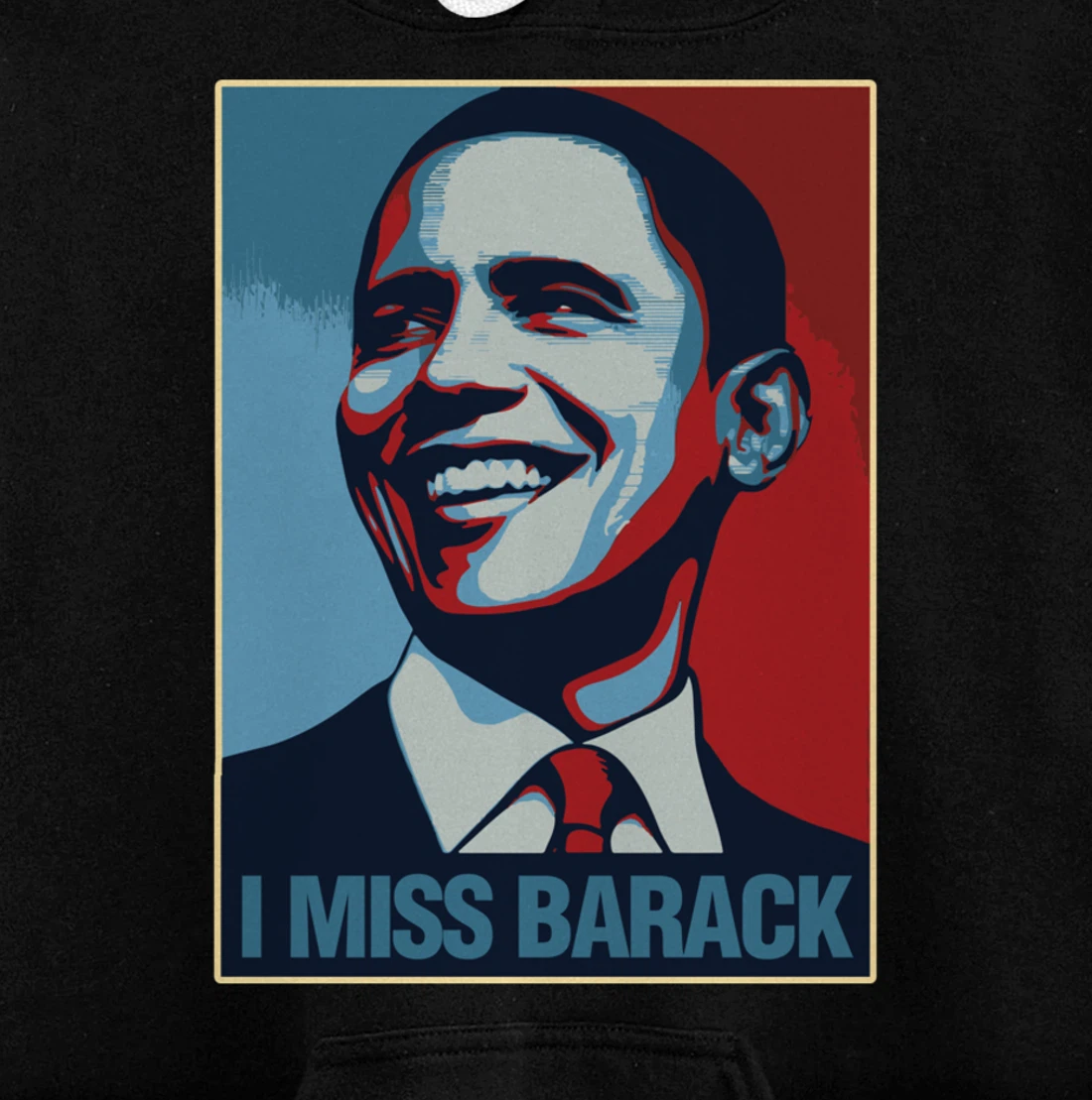 I Miss Barack Obama Gift Pullover Hoodie