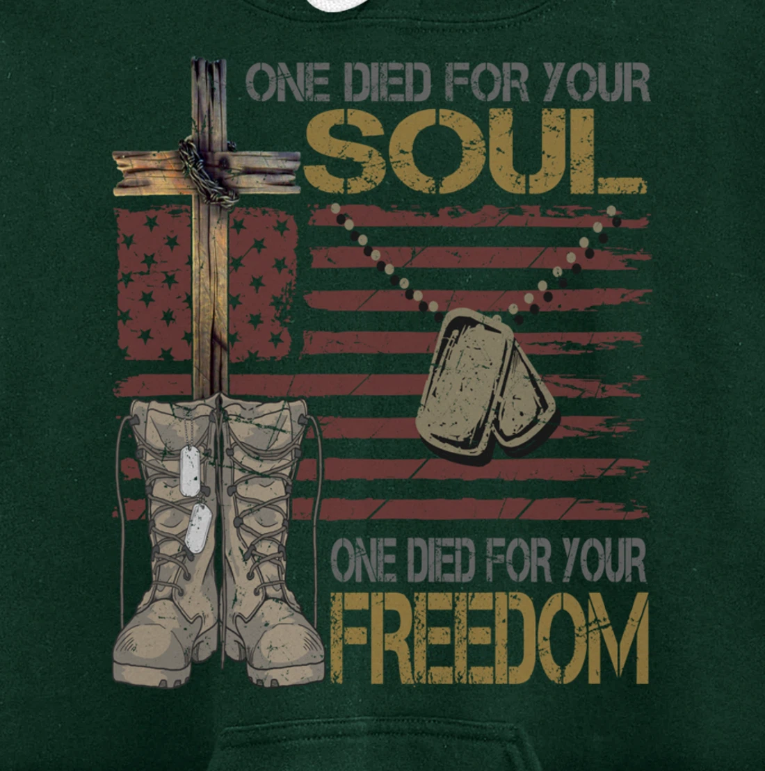 One Died For Your Soul One Died For Freedom July 4th Gift Pullover Hoodie