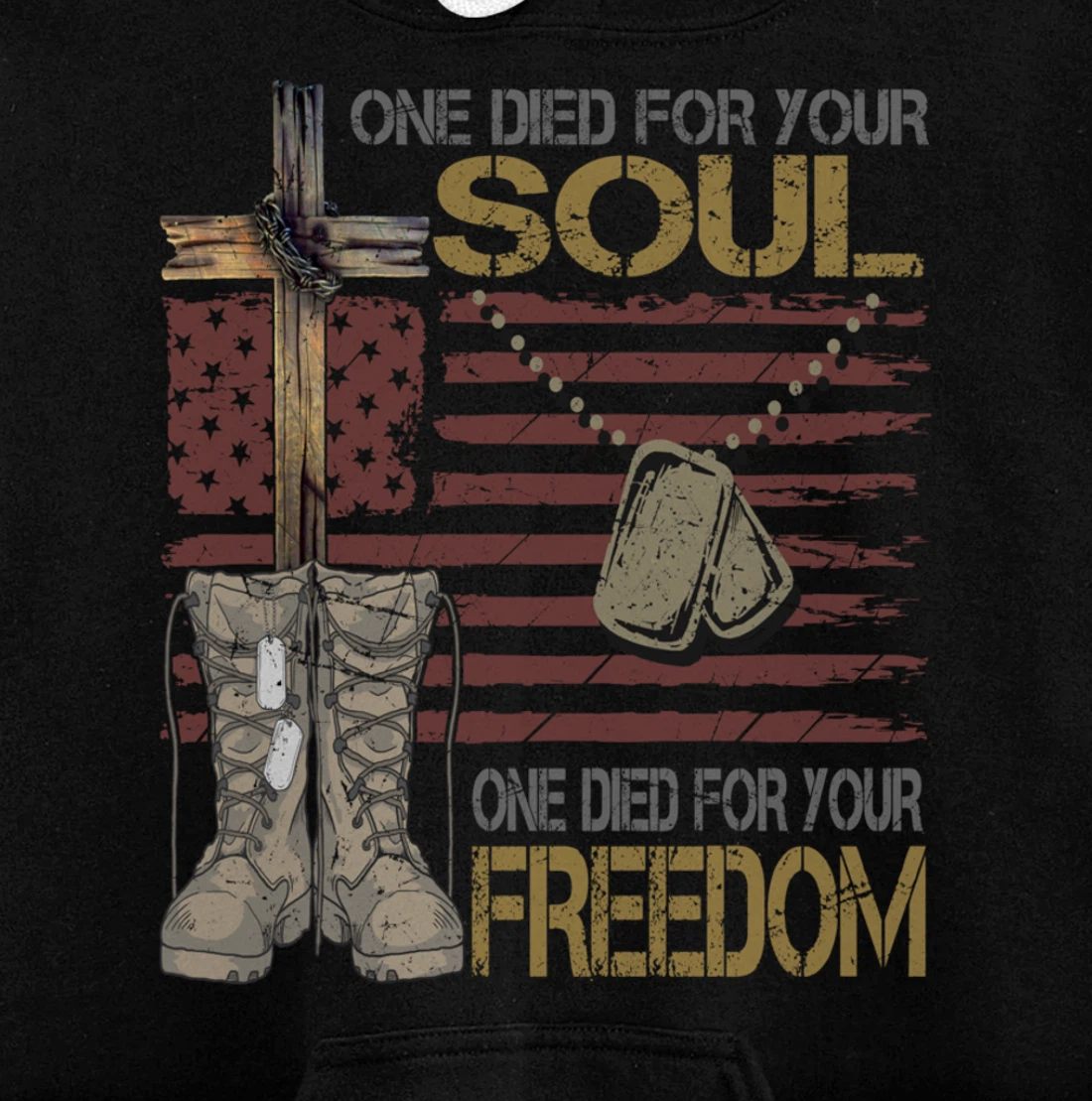 One Died For Your Soul One Died For Freedom July 4th Gift Pullover Hoodie