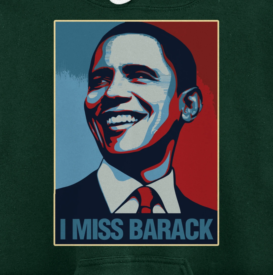 I Miss Barack Obama Gift Pullover Hoodie