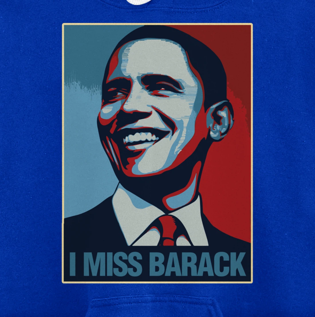 I Miss Barack Obama Gift Pullover Hoodie