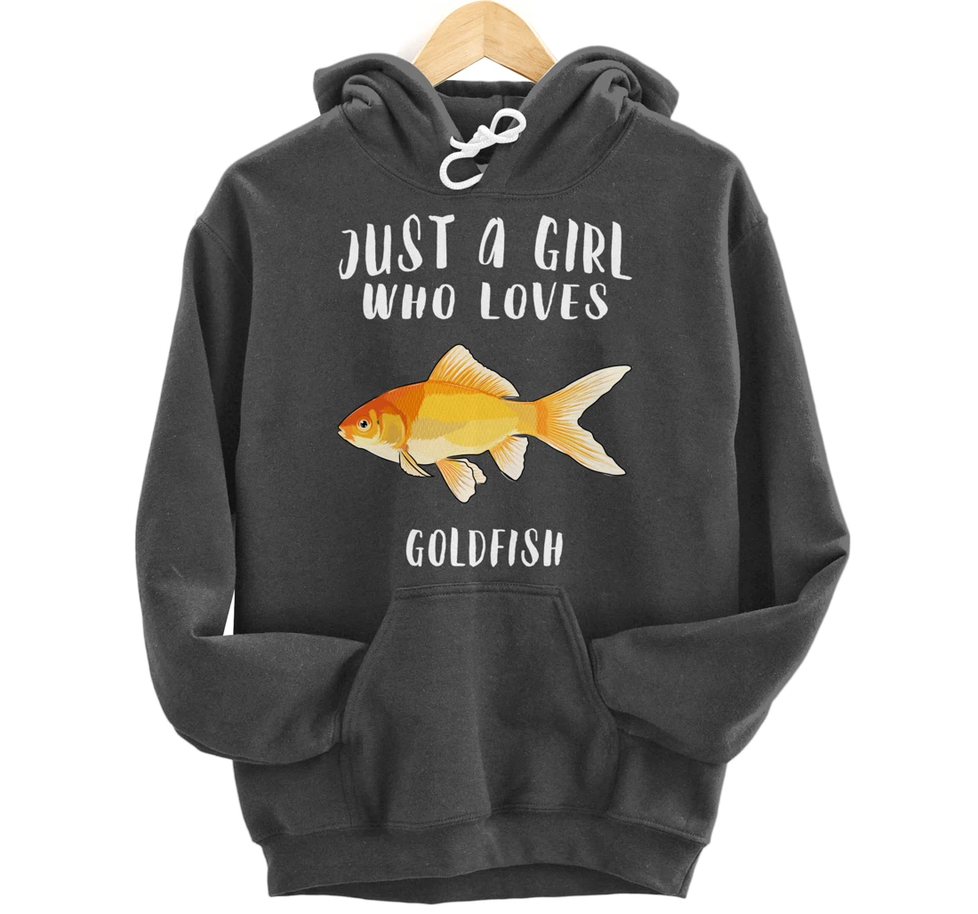 Just A Girl Who Loves Goldfish Fish Lover Pullover Hoodie