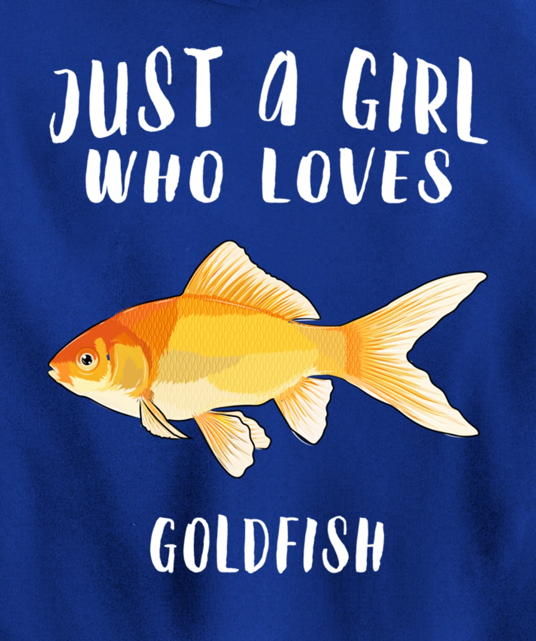 Just A Girl Who Loves Goldfish Fish Lover Pullover Hoodie