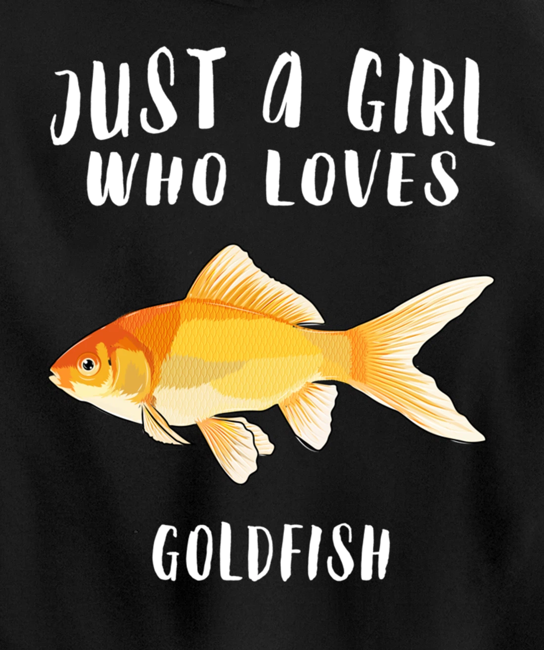 Just A Girl Who Loves Goldfish Fish Lover Pullover Hoodie