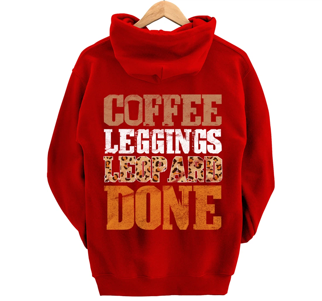 Coffee Leggings Leopard Done Mom Sayings Animal Print Pullover Hoodie