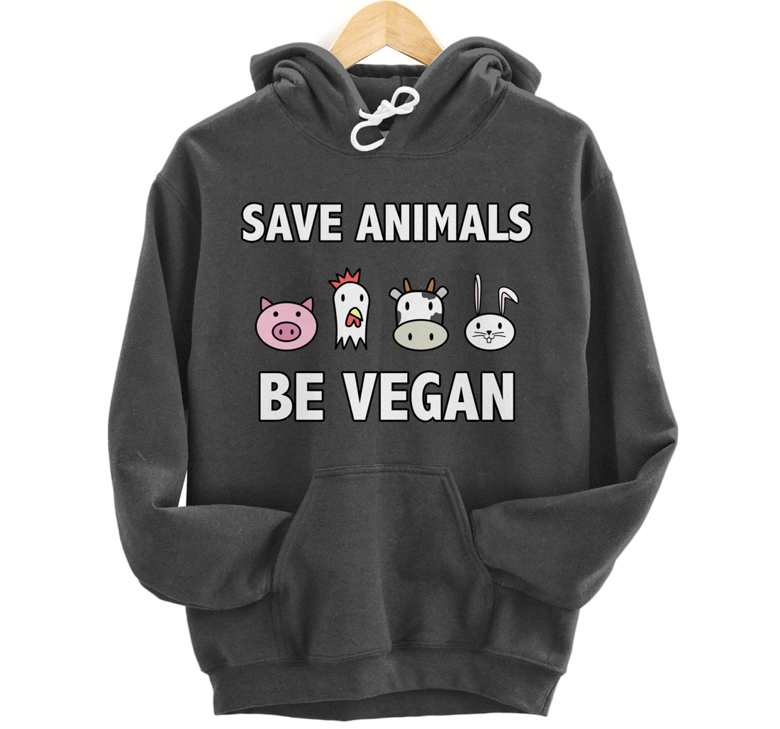 Save the-animals be Vegan Animals lover Vegan Vegetarin gift Pullover Hoodie