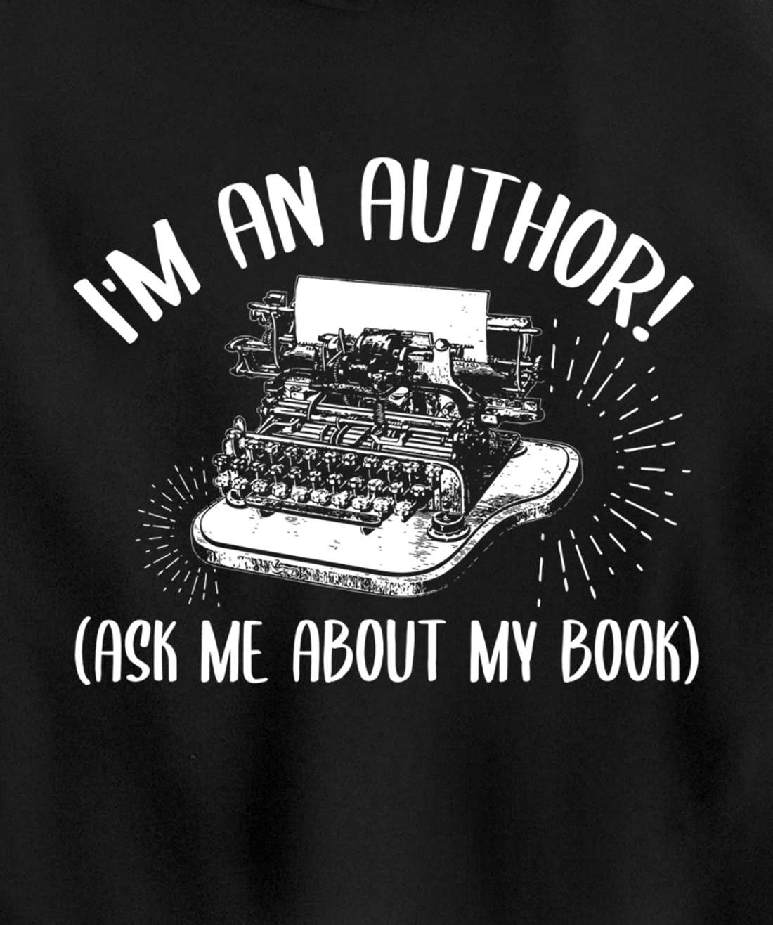 Funny I'm An Author Ask Me About My Book Publish Writer Gift Pullover Hoodie