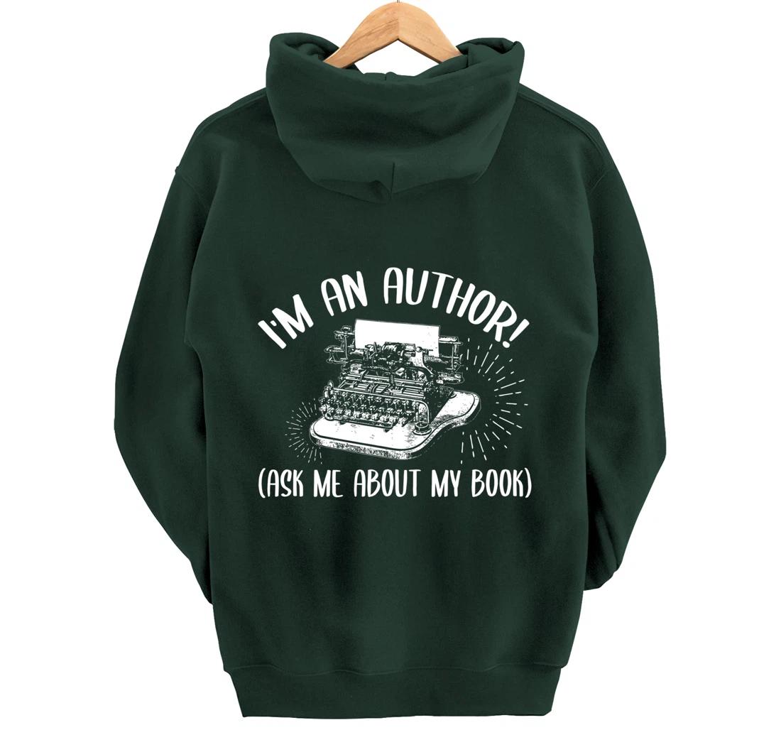 Funny I'm An Author Ask Me About My Book Publish Writer Gift Pullover Hoodie