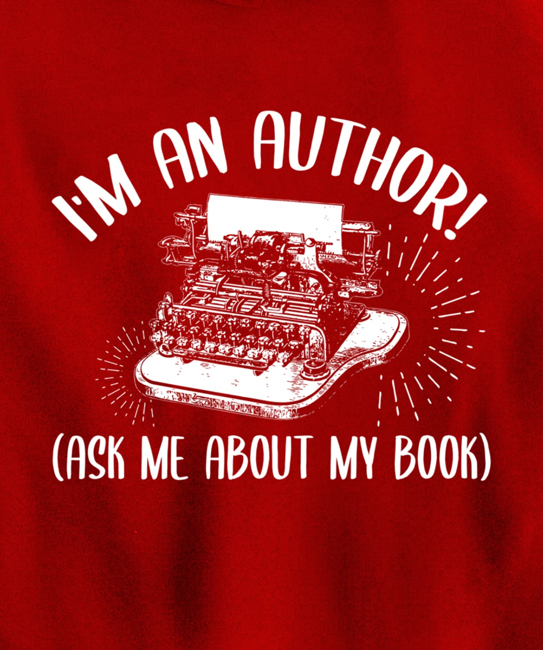 Funny I'm An Author Ask Me About My Book Publish Writer Gift Pullover Hoodie