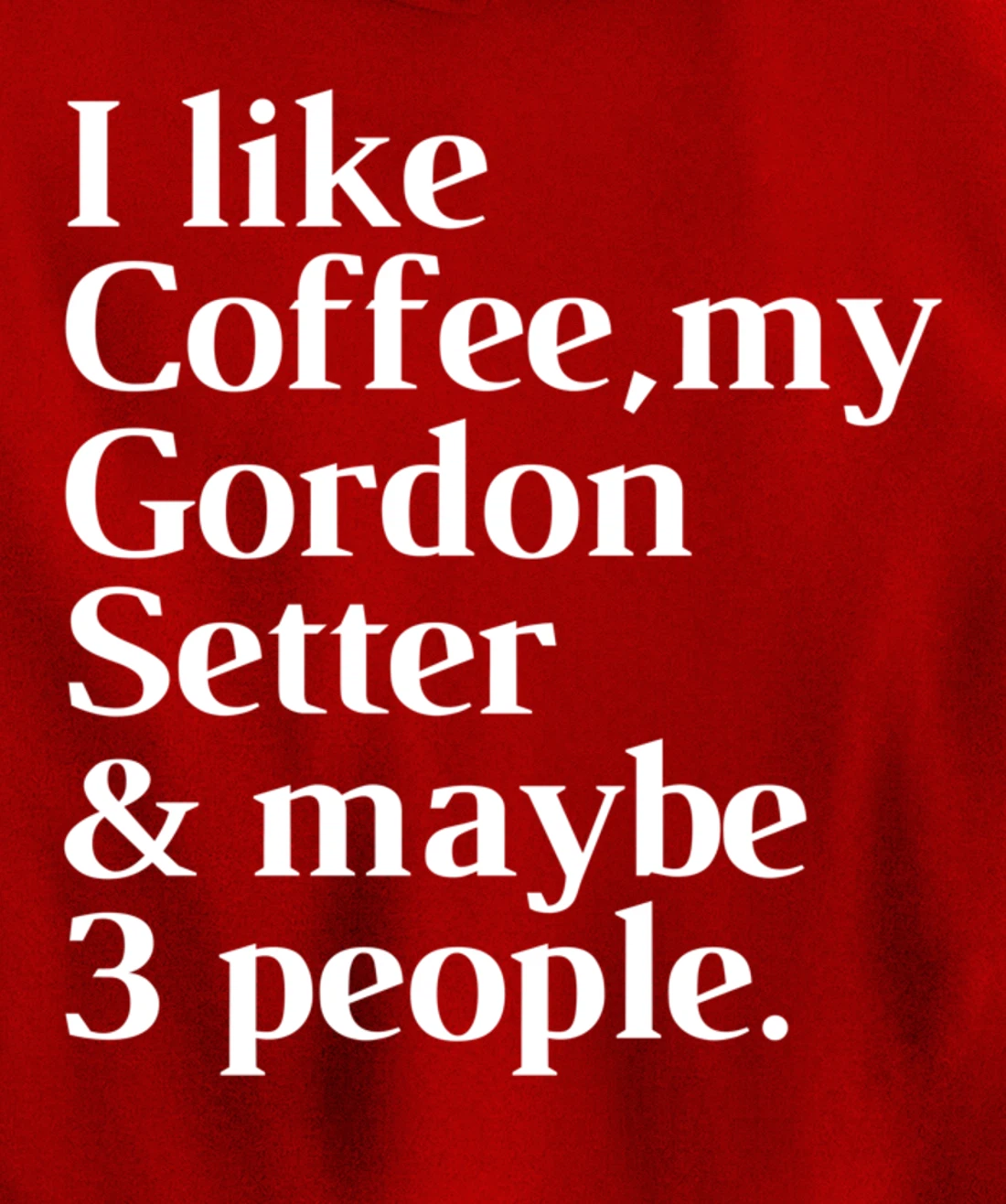 Gordon Setter Funny Dog Owner Coffee Lover Gift Women Men Pullover Hoodie