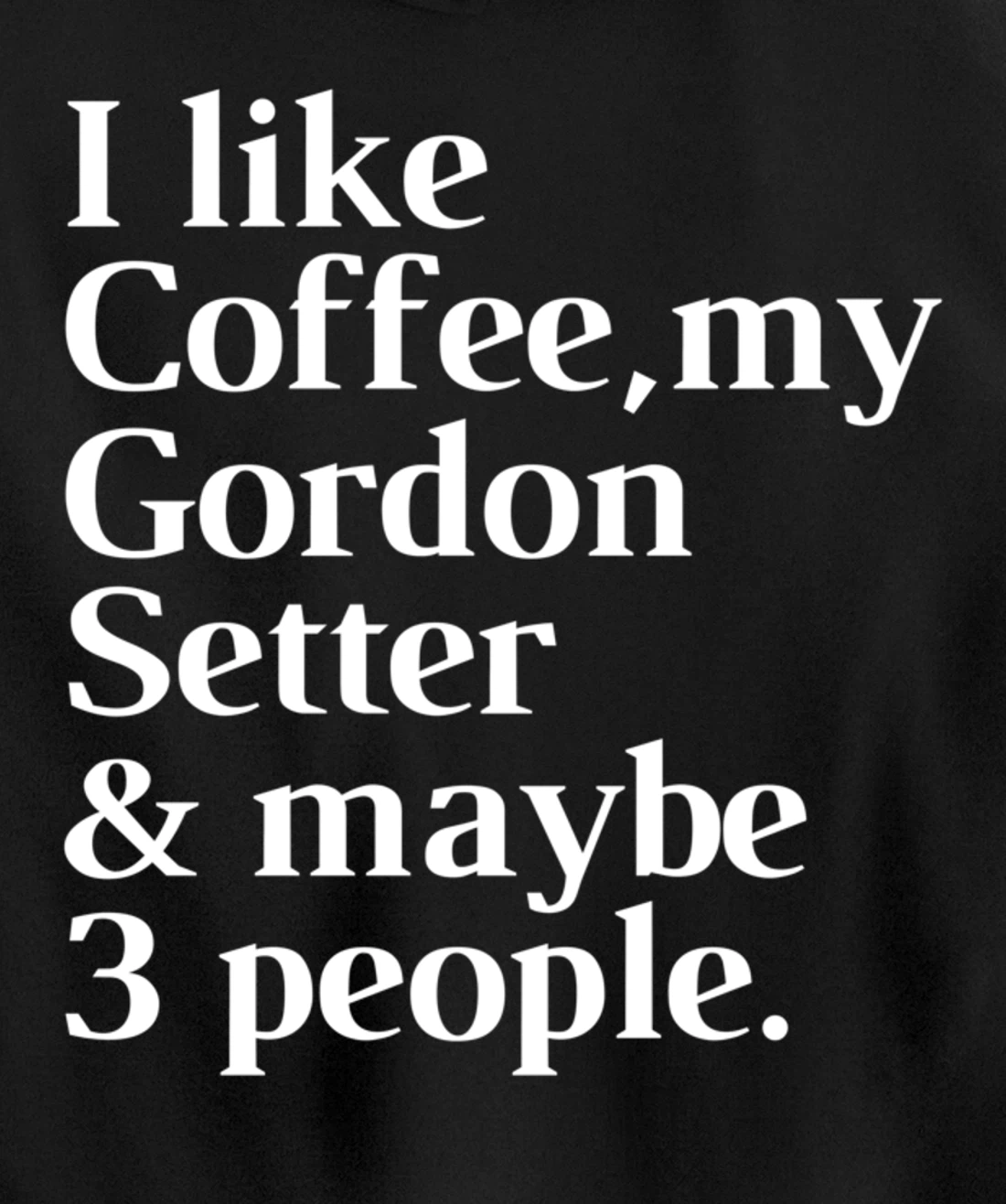 Gordon Setter Funny Dog Owner Coffee Lover Gift Women Men Pullover Hoodie