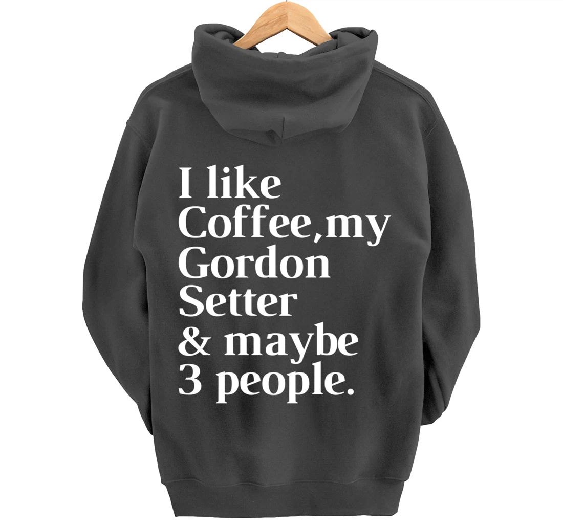 Gordon Setter Funny Dog Owner Coffee Lover Gift Women Men Pullover Hoodie