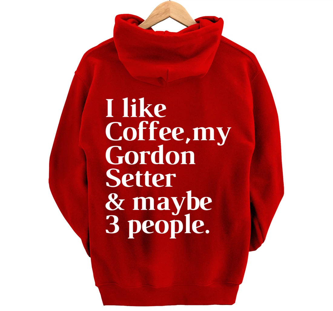 Gordon Setter Funny Dog Owner Coffee Lover Gift Women Men Pullover Hoodie
