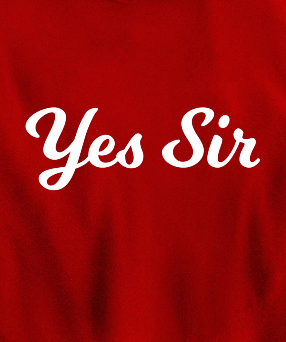 Fantasy Submissive Yes Sir Kinky Pullover Hoodie