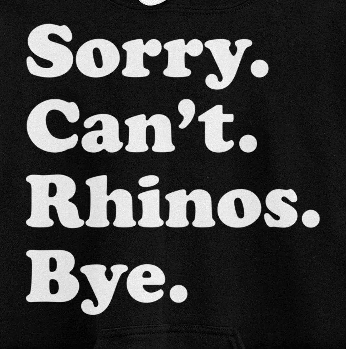 Funny Rhino Rhinoceros Gift for Men Women Boys or Girls Pullover Hoodie