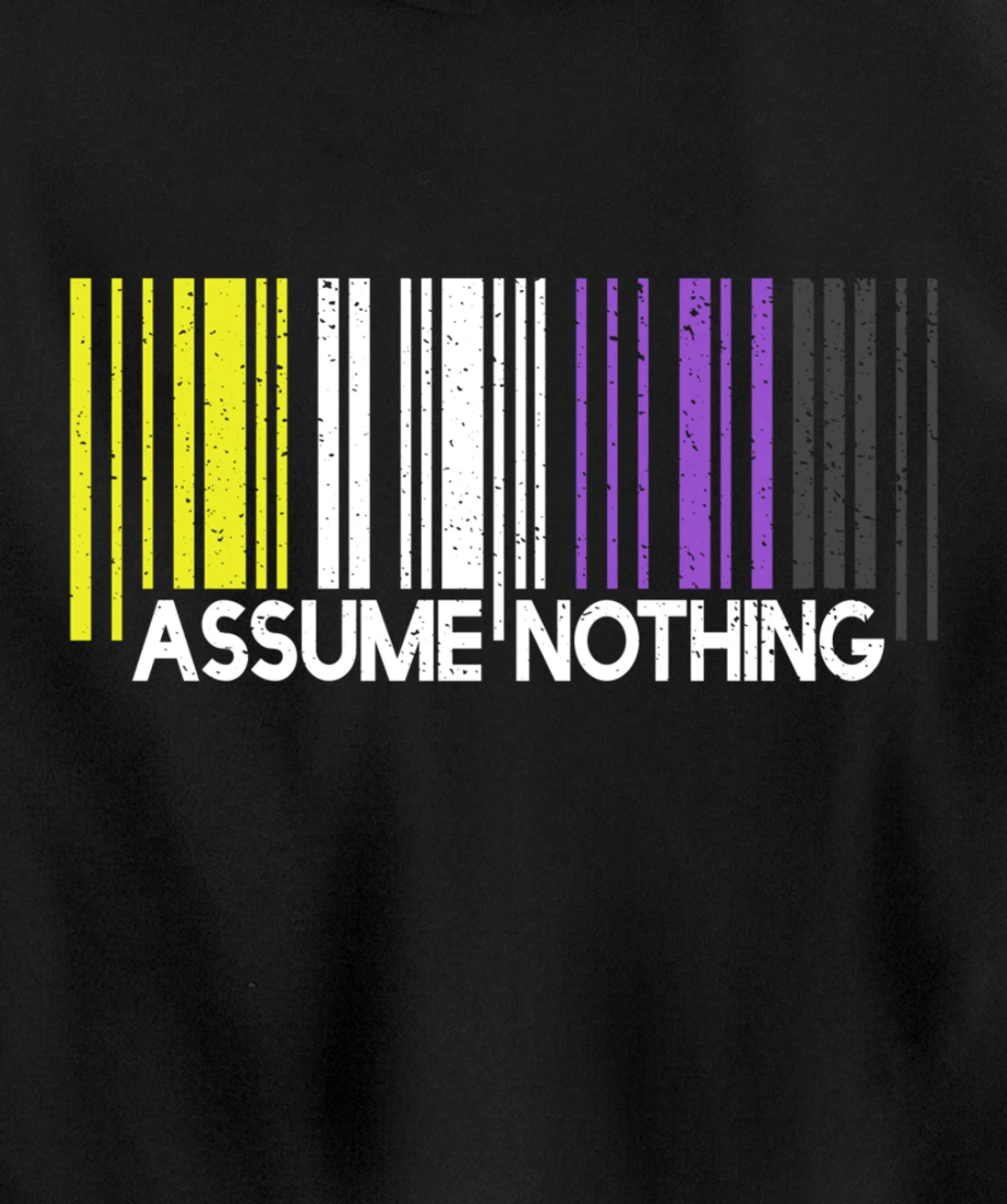 Assume Nothing Nonbinary Flag Barcode Enby Genderqueer LGBT Pullover Hoodie