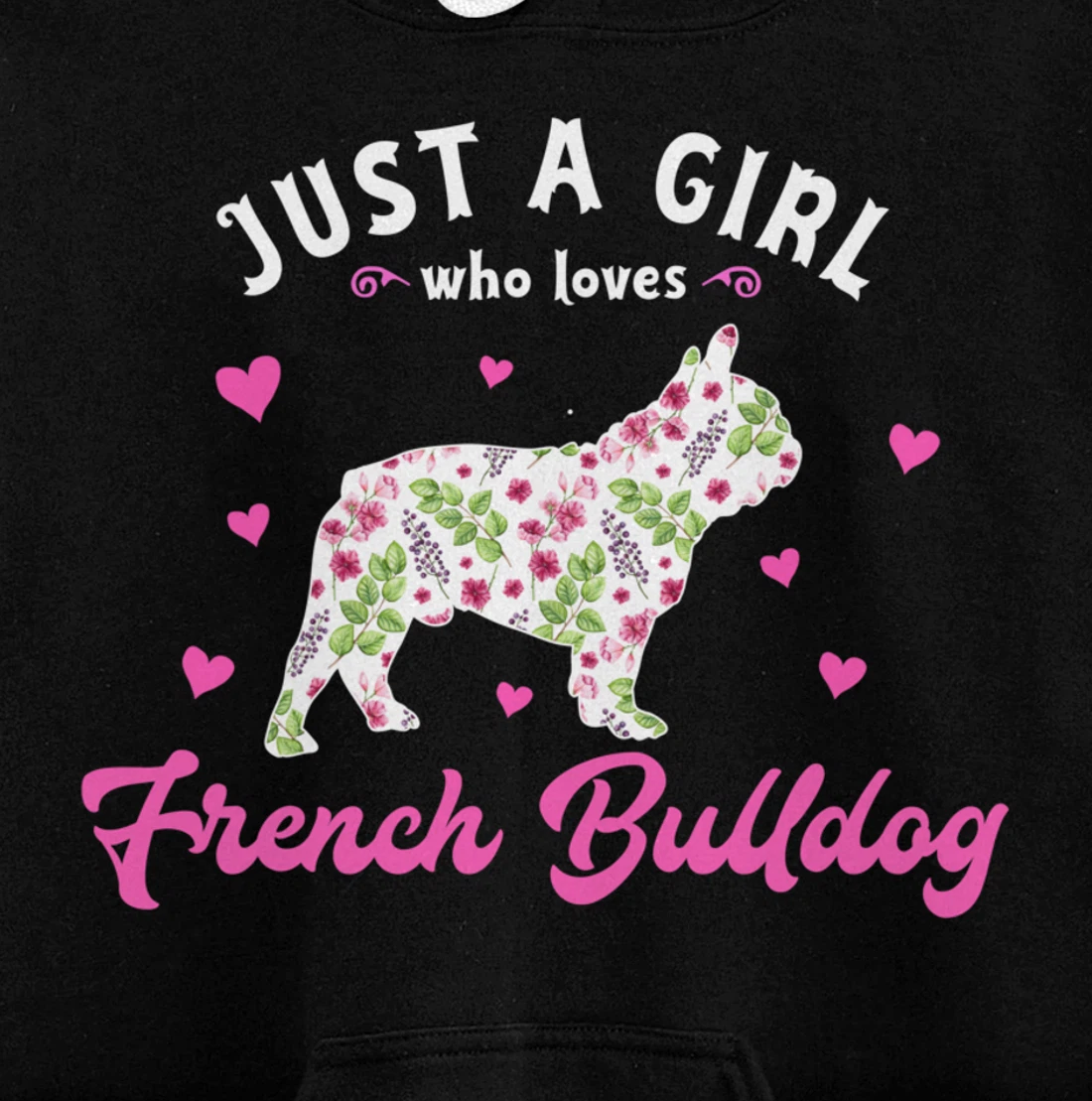 Just a Girl who Loves French Bulldog Pullover Hoodie