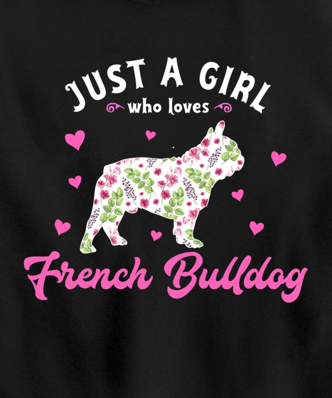Just a Girl who Loves French Bulldog Pullover Hoodie