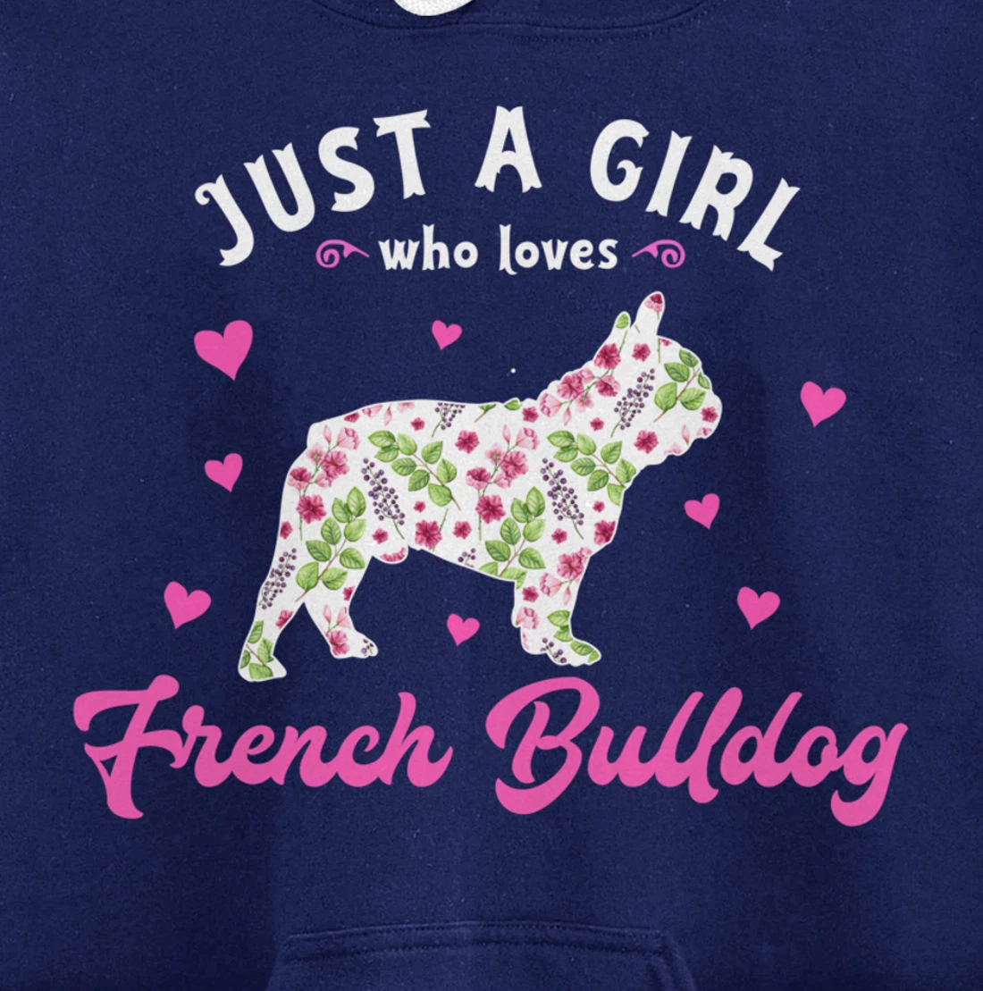 Just a Girl who Loves French Bulldog Pullover Hoodie