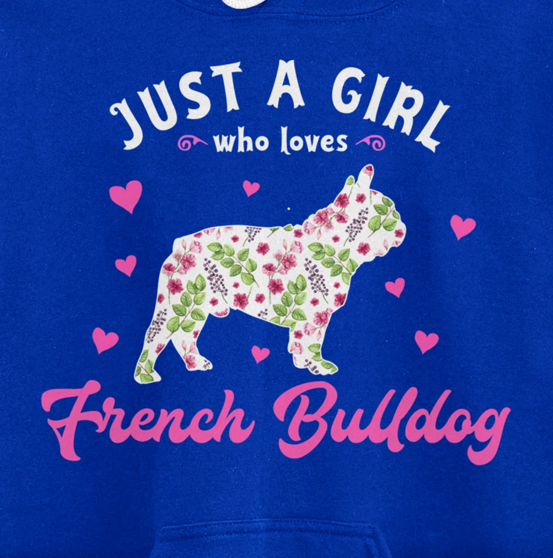 Just a Girl who Loves French Bulldog Pullover Hoodie
