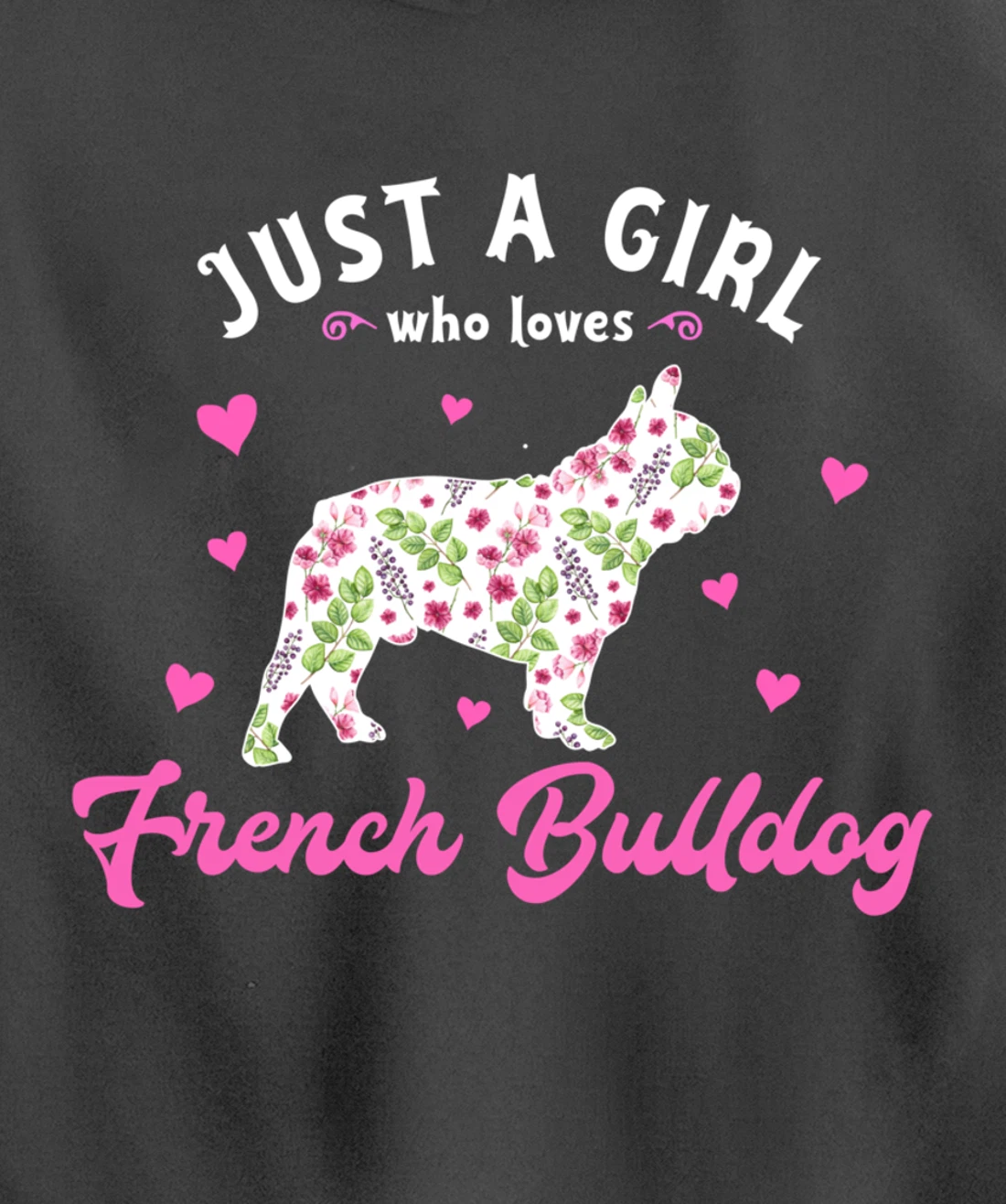 Just a Girl who Loves French Bulldog Pullover Hoodie