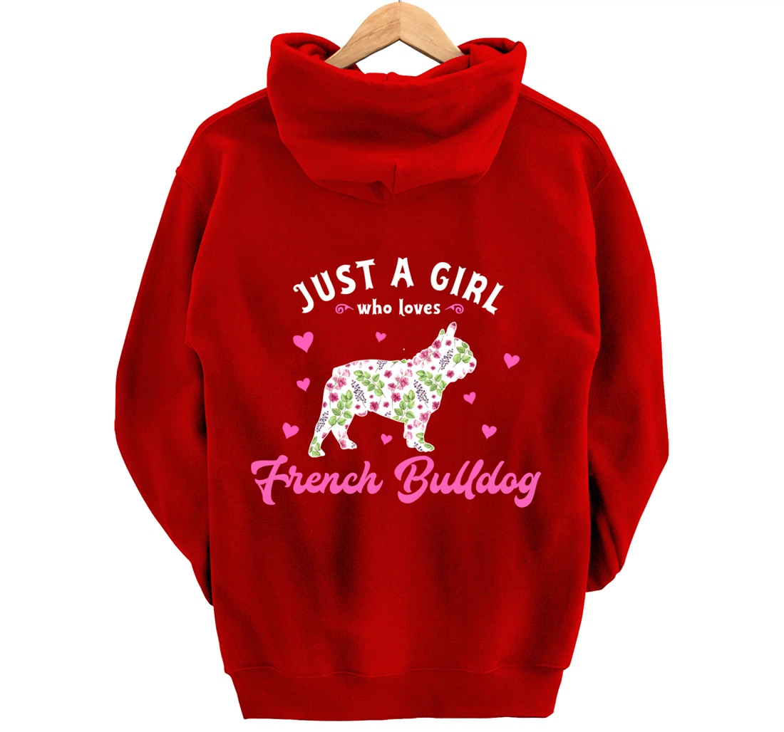 Just a Girl who Loves French Bulldog Pullover Hoodie