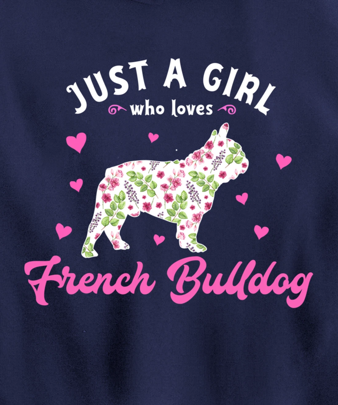 Just a Girl who Loves French Bulldog Pullover Hoodie