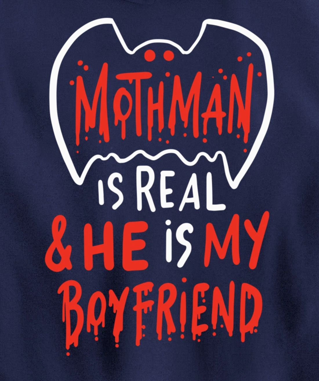 Mothman Design For Cryptid Lovers - Mothman Is My Boyfriend Pullover Hoodie