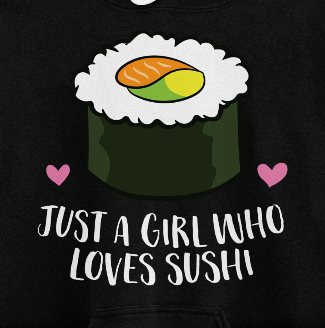 Japanese Sushi Just a Girl Who Loves Sushi Pullover Hoodie