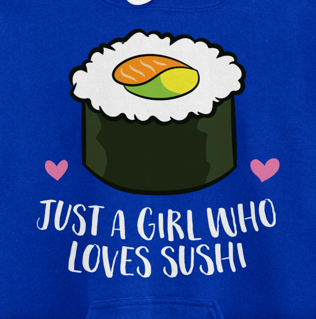 Japanese Sushi Just a Girl Who Loves Sushi Pullover Hoodie