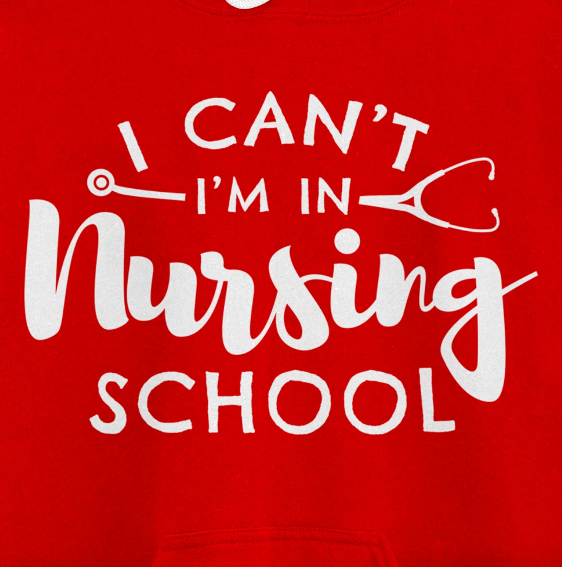 Nurse Student Gifts I Can't I'm In Nursing School Pullover Hoodie