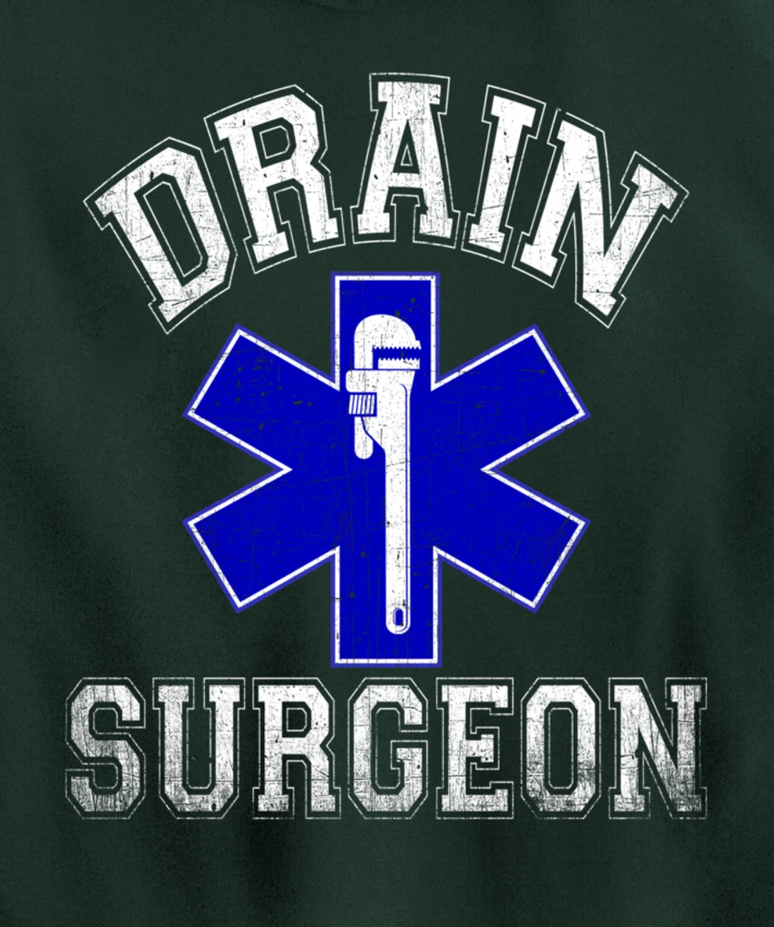Drain Surgeon - Funny Plumber And Pipefitter Pullover Hoodie