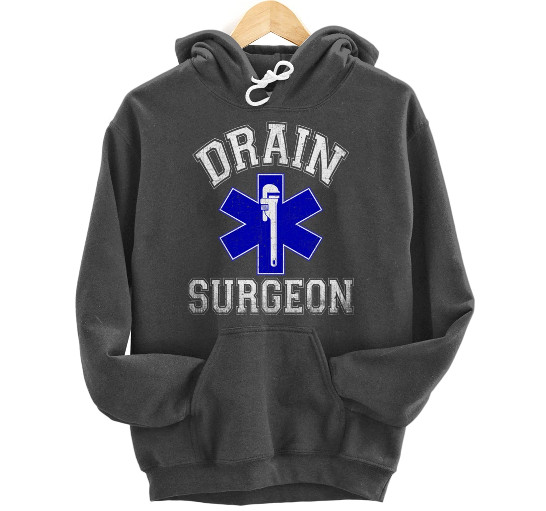Drain Surgeon - Funny Plumber And Pipefitter Pullover Hoodie