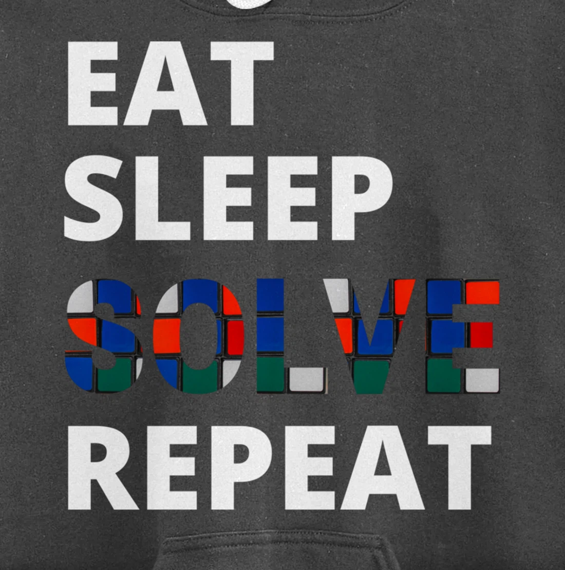 Eat Sleep Solve Repeat Speedcubing Speedsolving Puzzle Pullover Hoodie