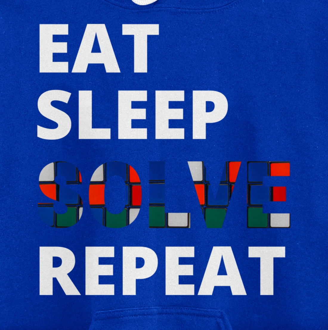 Eat Sleep Solve Repeat Speedcubing Speedsolving Puzzle Pullover Hoodie