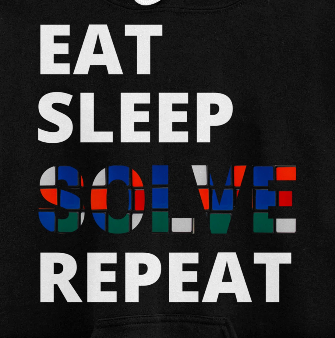 Eat Sleep Solve Repeat Speedcubing Speedsolving Puzzle Pullover Hoodie