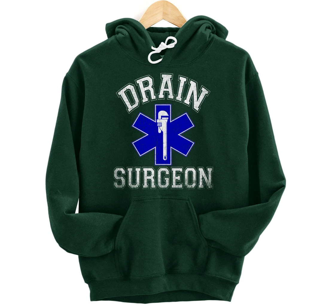 Drain Surgeon - Funny Plumber And Pipefitter Pullover Hoodie